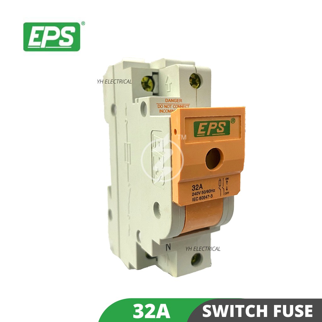 EPS MAIN SWITCH 32A 1P+N / 63A 1P (SWITCH FUSE) (SIRIM APPROVED)