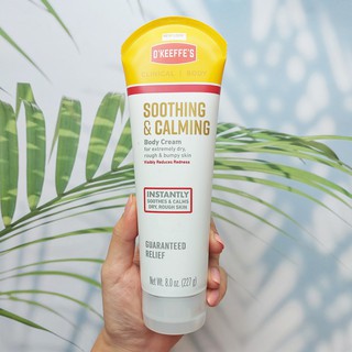 ครีมทาผิว Soothing &amp; Calming Body Cream 227g (OKeeffes®) สำหรับผิวแห้งหยาบกร้านและเป็นหลุมเป็นบ่อ Guaranteed Relief