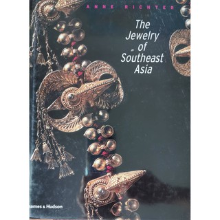 The Jewerly of Southeast Asia by Anne Richter