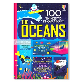 DKTODAY หนังสือ USBORNE 100 THINGS TO KNOW ABOUT THE OCEANS