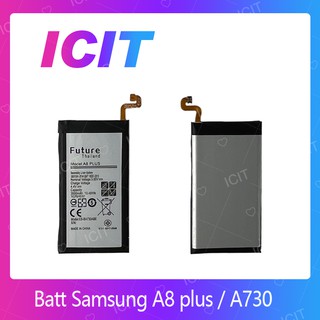 Samsung A8 plus / A730 อะไหล่แบตเตอรี่ Battery Future Thailand คุณภาพดี มีประกัน1ปี ICIT 2020