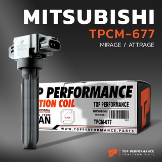 คอยล์จุดระเบิด MITSUBISHI MIRAGE ATTRAGE / 3A92 - TPCM-677 - TOP PERFORMANCE- คอยล์หัวเทียน มิตซูบิชิ มิราจ แอททราจ