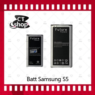 สำหรับ Samsung S5/I9600/G900 อะไหล่แบตเตอรี่ Battery Future Thailand มีประกัน1ปี อะไหล่มือถือ คุณภาพดี CT Shop