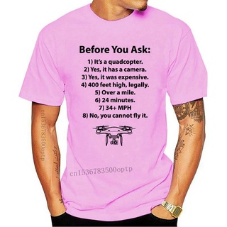 เสื้อยืดแขนสั้น ผ้าฝ้าย พิมพ์ลาย Before You Ask Drone สําหรับผู้ชาย