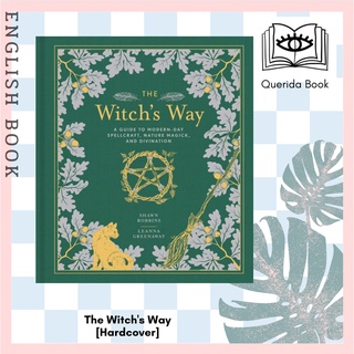 [Querida] The Witchs Way : A Guide to Modern-Day Spellcraft, Nature Magick, and Divination [Hardcover]