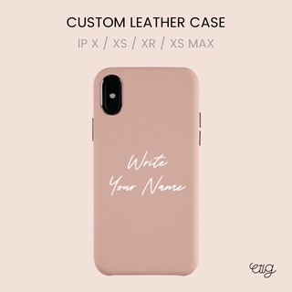 เคส IP X / Xs / XR / Xs Max - Custom Leather Case เคสหนังทำชื่อ