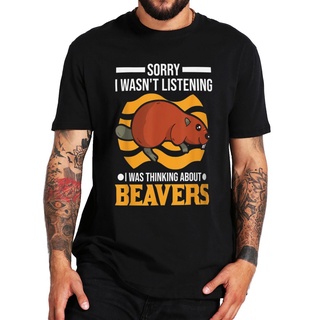 ถูกสุดๆเสื้อยืดผ้าฝ้าย แบบนิ่ม พิมพ์ลาย I Wasnt Listening I Was Thinking About Beavers Castor แฟชั่นฤดูร้อน