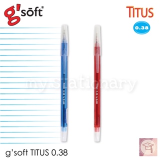 ปากกาลูกลื่นเจล จีซอฟท์ g’soft TITUS 0.38 หมึกน้ำเงิน/ แดง