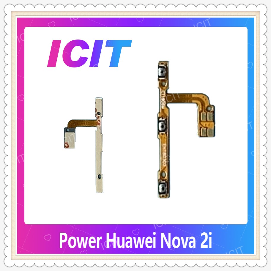 power Huawei Nova 2i/RNE-L22 อะไหล่แพรสวิตช์ ปิดเปิด Power on-off (ได้1ชิ้นค่ะ) อะไหล่มือถือ คุณภาพดี ICIT-Display