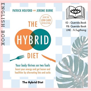 [Querida] หนังสือภาษาอังกฤษ The Hybrid Diet : Your Body Thrives on Two Fuels: Boost Your Energy and Get Leaner