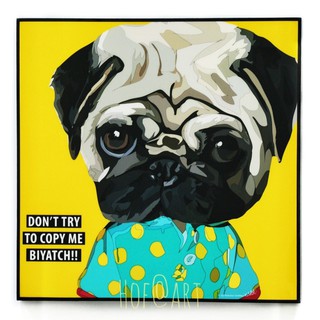 Dog หมา Pug ปั๊ก Dont try to copy me รูปภาพ​ติด​ผนัง​ pop art สุนัข สัตว์เลี้ยง แต่งบ้าน ของขวัญ กรอบรูป รูปภาพ