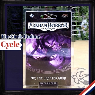 Arkham Horror LCG - For the Greater Good - The Circle Undone Cycle [Boardgame]