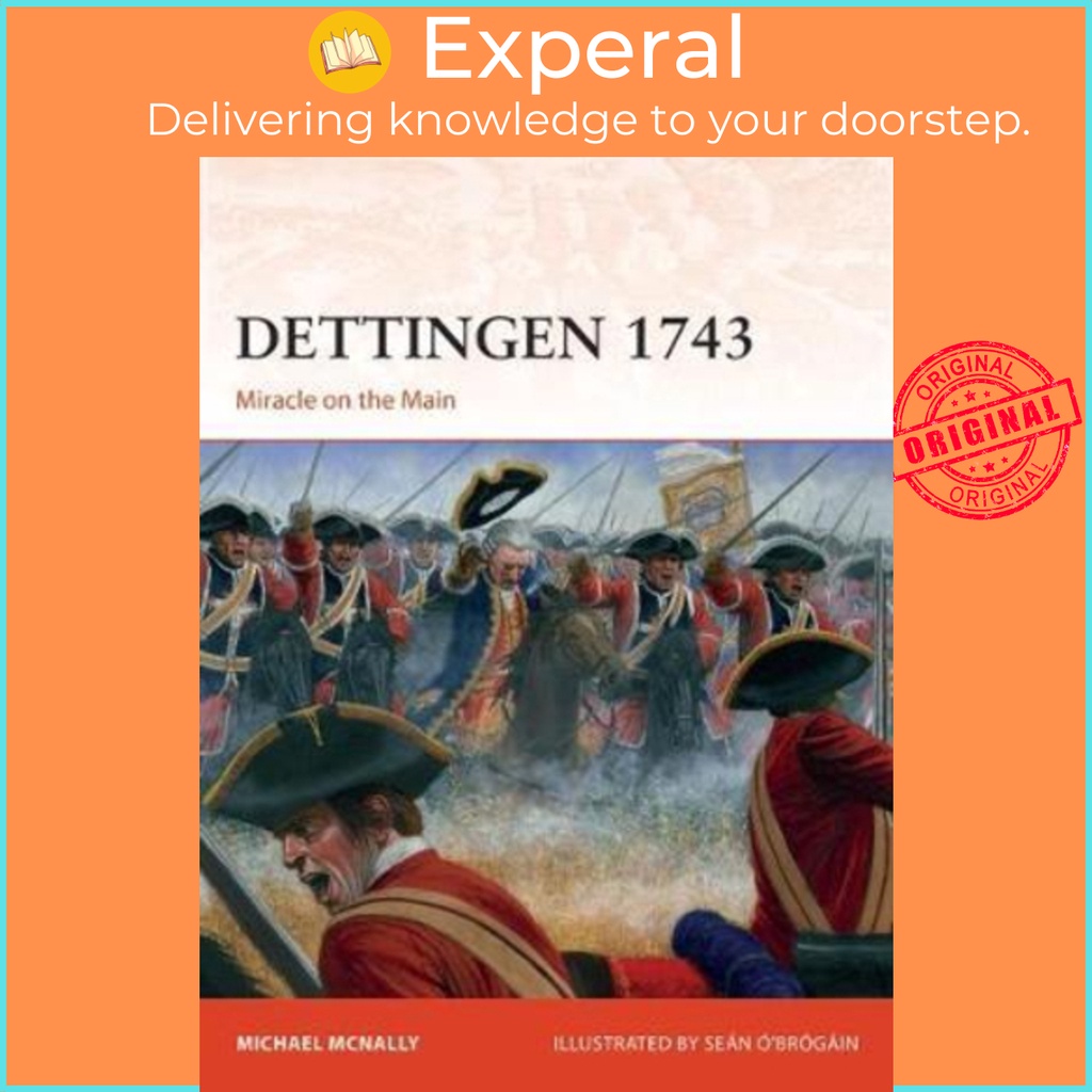 Dettingen 1743 : Miracle on the Main โดย Michael McNally (ฉบับสหราชอาณาจักรปกอ่อน)