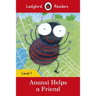 DKTODAY หนังสือ LADYBIRD READERS 1:ANANSI HELPS A FRIEND