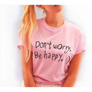 เสื้อยืดสกรีนdon t worry be happy น่ารักๆ