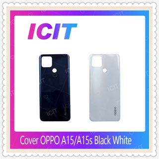 Cover OPPO A15 / A15s  อะไหล่ฝาหลัง หลังเครื่อง Cover อะไหล่มือถือ คุณภาพดี ICIT-Display