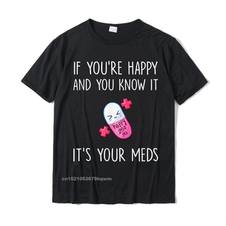 ขายดี!เสื้อยืด ผ้าฝ้าย พิมพ์ลายกราฟฟิค Its Your Meds Happy Pills แนวสตรีท เหมาะกับของขวัญ สําหรับผู้ชาย และผู้หญิงS-5XL