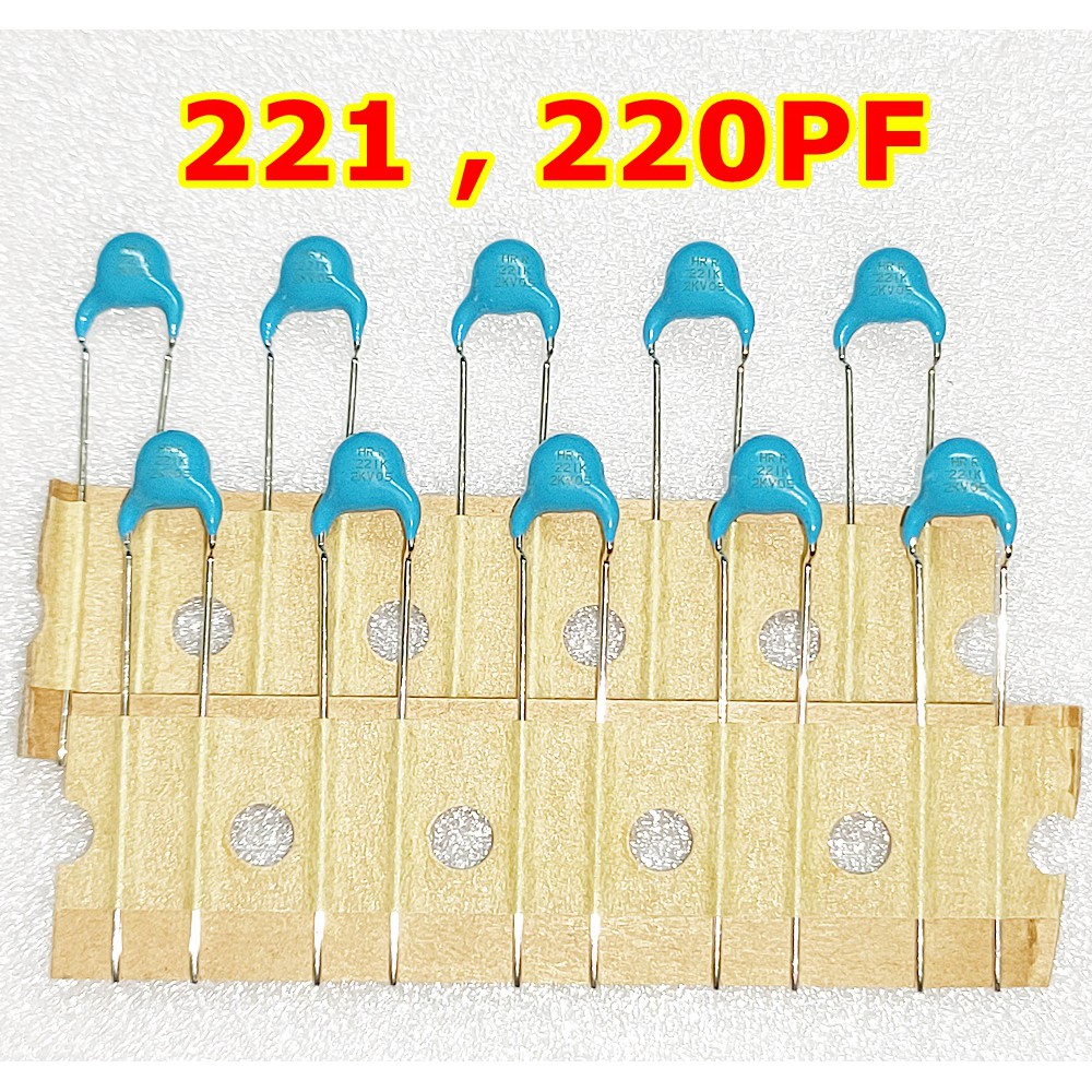 (10ตัว) 221K , 220PF , 1KV 2KV Ceramic Capacitor เซรามิค คาปาซิเตอร์ ...