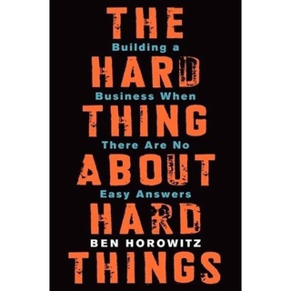 หนังสือภาษาอังกฤษ ปกแข็ง The Hard Thing about Hard Things : Building a Business When There Are No Easy Answers พร้อมส่ง