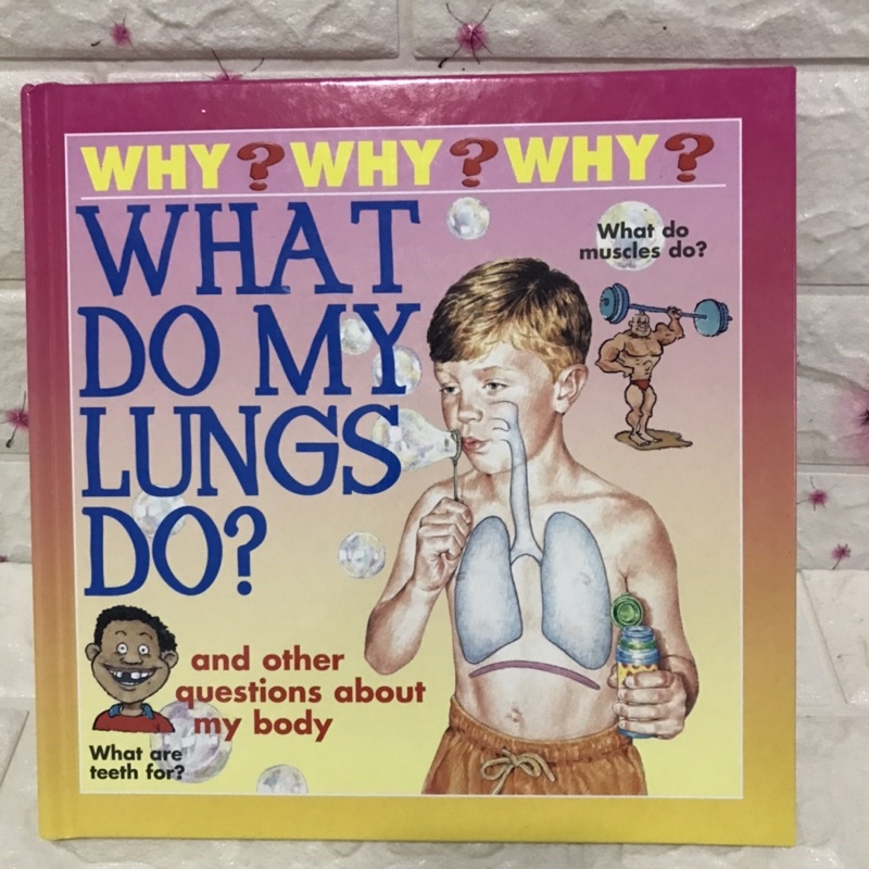 WHY  ? WHY ? WHY ? WHAT DO MY LUNGS DO? ปกแข็งมือสอง-af2