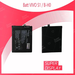 VIVO S1 /B-H0 อะไหล่แบตเตอรี่ Battery Future Thailand อะไหล่มือถือ คุณภาพดี มีประกัน1ปี Super Display