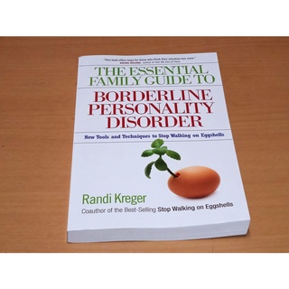 The Essential Family Guide to Borderline Personality Disorder : New Tools and Techniques to Stop Walking on Eggshells