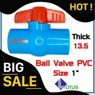 บอลวาล์ว 1 นิ้ว (1”) แบบสวม Lotus PVC Ball valve บอลวาล์วพีวีซี วาล์วพีวีซี วาล์วน้ำ วาล์ว PVC