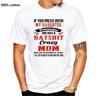 คอลูกเรือเสื้อเชิ้ต พิมพ์ลาย If You Mess With My Daughter Remember She Has A Bat Crazy Mom สําหรับคุณแม่S-5XL