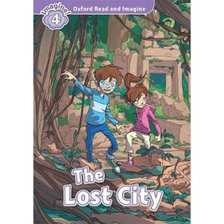 Se-ed (ซีเอ็ด) : หนังสือ Oxford Read and Imagine 4  The Lost City (P)