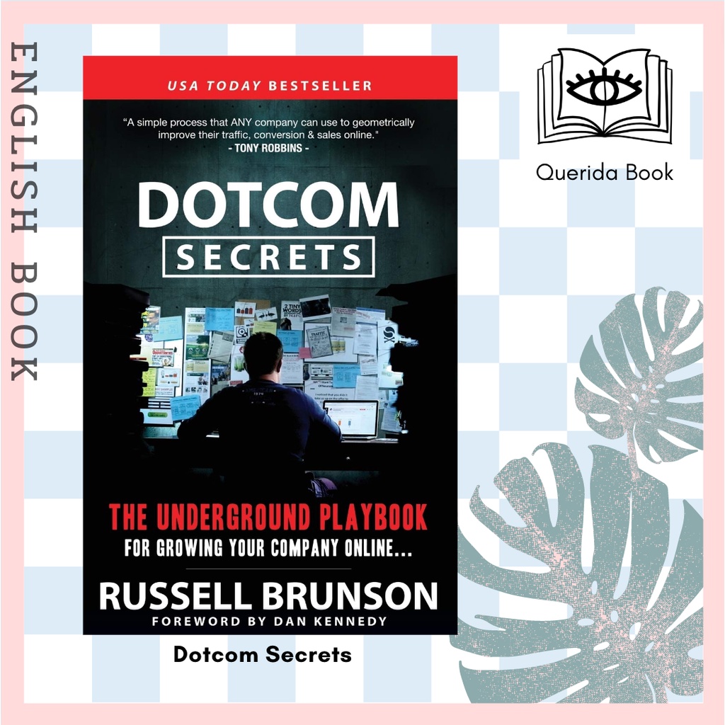 [Querida] Dotcom Secrets: The Underground Playbook for Growing Your Company Online with Sales Funnel