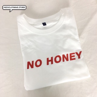 "NO HONEY" เสื้อยืดสกรีน สวมใส่สบาย