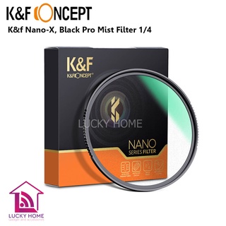 ฟิวเตอร์ K&amp;F FILTER BLACK DIFFUSION 1/4 NANO-X