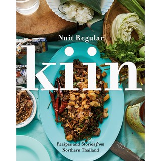 Kiin : Recipes and Stories from Northern Thailand [Hardcover] พร้อมส่ง