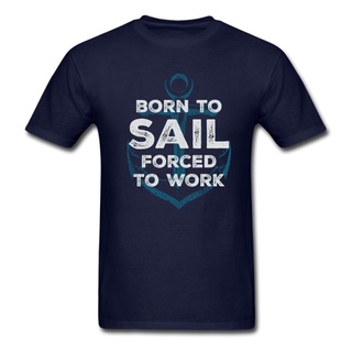 เสื้อยืดแขนสั้นลําลอง ขนาดใหญ่ พิมพ์ลาย Born To Sail Forced To Work Anchor Quotes คุณภาพสูง เหมาะกับใส่เล่นสเก็ตบอร์ดกลา