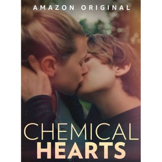 Chemical Hearts : 2020 #หนังฝรั่ง - ซับ.ไทย/โรแมนติก