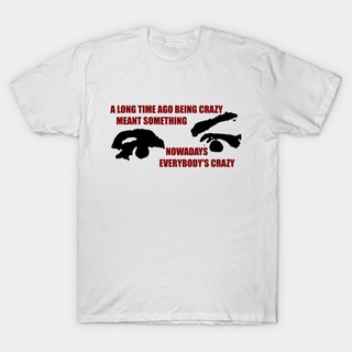 เสื้อยืด พิมพ์ลาย Charles Manson On Being Crazy by rebunkers สําหรับผู้ชาย