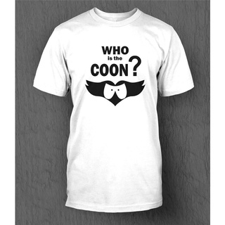เสื้อยืด พิมพ์ลายกราฟิก Who Is The Coon สไตล์วินเทจ สําหรับผู้ชายS-5XL