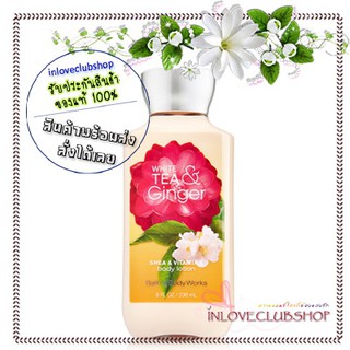 Bath &amp; Body Works / Body Lotion 236 ml. (White Tea &amp; Ginger)