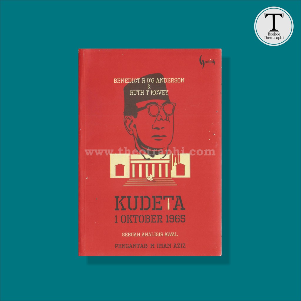 KUDETA 1 OCTOBER 965; A Early Analysis - Benedict ROG Anderson และ Ruth T Mcvey