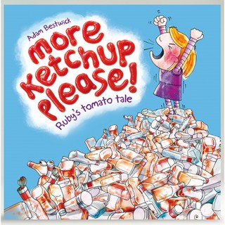 นิทานภาษาอังกฤษ เรื่อง  More Ketchup Please! Rubys Tomato Tale