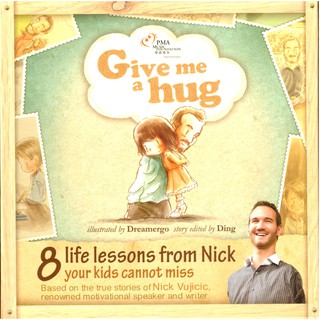 Give Me A Hug: 8 Life Lessons From Nick Your Kids Cannot Miss