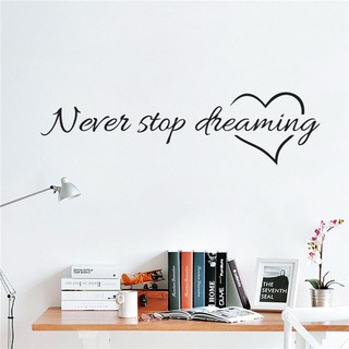 T1h Never Stop Dreaming Quote สติกเกอร์ สําหรับติดตกแต่งผนังห้องนอน YL2206