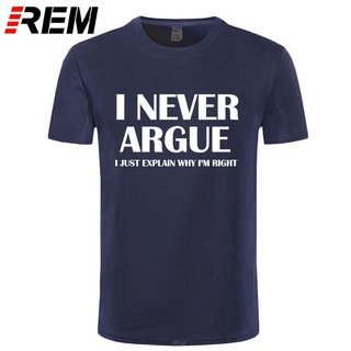 เสื้อยืดลําลอง ผ้าฝ้าย แขนสั้น คอกลม พิมพ์ลาย I Never Argue Funny Slogan สําหรับผู้ชาย