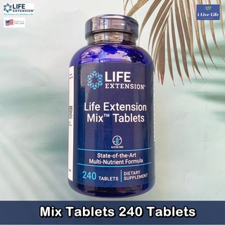 Life Extension วิตามินรวม Mix Tablets 240 Tablets