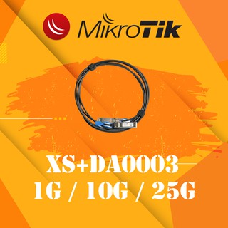 Mikrotik XS+DA0003 Direct cable 3M. SFP 1G / 10G / 25G   🔸 สินค้ารับประกัน   🔸 ออกใบกำกับภาษีได้