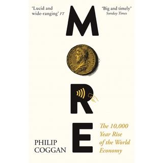 หนังสือภาษาอังกฤษ More: The 10,000-Year Rise of the World Economy by Philip Coggan