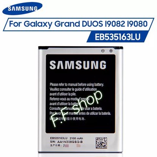 แบตเตอรี่ Samsung Galaxy Grand / Grand Duos i9082 i9080 GT-i9082 2100mAh EB535163LU ประกัน 3 เดือน