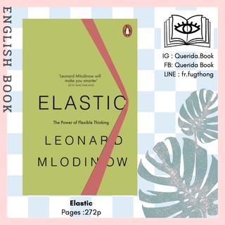 [Querida] หนังสือภาษาอังกฤษ Elastic : The Power of Flexible Thinking by Leonard Mlodinow