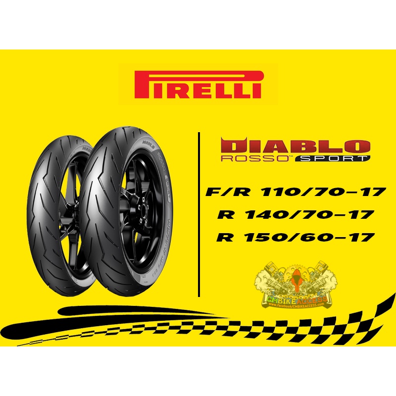 ยาง Pirelli Rosso Sport 110/70-17 , 140-70-17 , 150/60-17