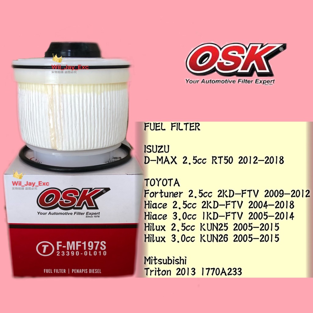 OSK F-MF197S FUEL FILTER TOYOTA HILUX 2005-2015,HIACE,FORTUNER,D-MAX RT50 12-18 2.5CC DMAX,TRITON 20